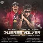 Axel Cupeles Ft. Galante El Emperador - Quieres Volver MP3