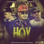 Kay El Agresivo Ft Baby Johnny y Dwende De Oro - Hoy MP3