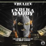 Trulife, Lyan, Beltito, Elio MafiaBoy, Mingo MP & Letra - Indika Daddy MP3