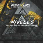 Dvice Ft. Lyan El Palabreal - Niveles MP3